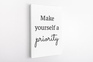 Make yourself a priority (3.5cm Gallery Depth)