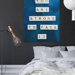 You are strong to face it - Canvas Art