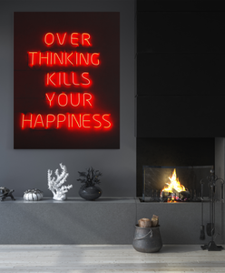Over thinking kills your happiness - Canvas Art